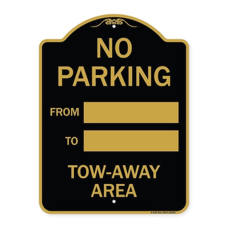 No Parking From-to With Blank Space, Black & Gold Aluminum Architectural Sign